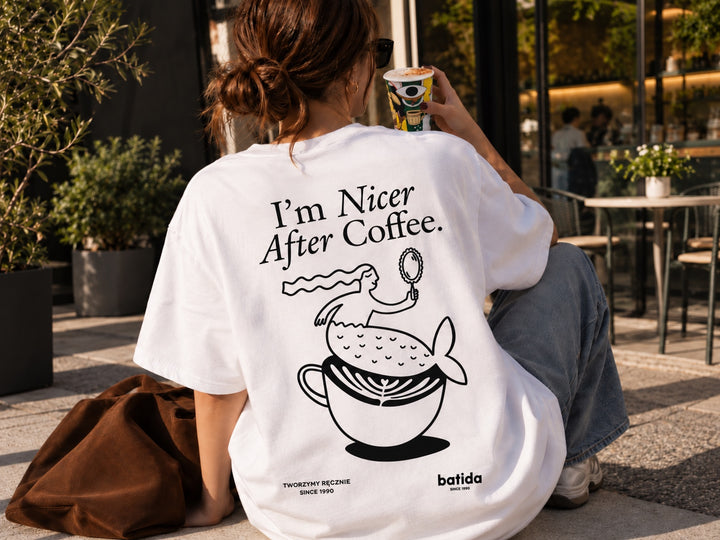 T-shirt Batida I'm Nicer After Coffee
